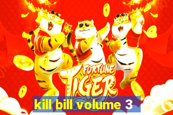 kill bill volume 3